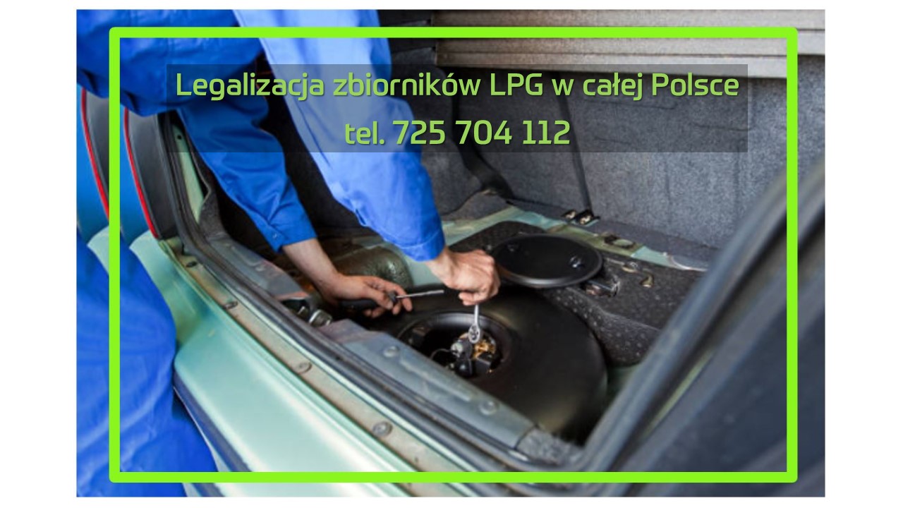 Numer tel. do legalizacji zbiorników LPG w całej Polsce