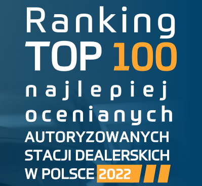 TOP 100 Najlepiej Ocenianych Autoryzowanych Dealerów 2022